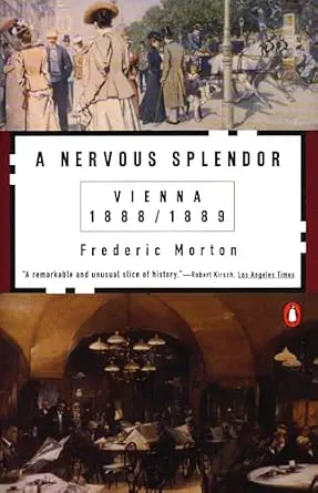 Book cover for A Nervous Splendor Vienna 1888/1889 by Frederic Morton featuring vintage oil paintings.