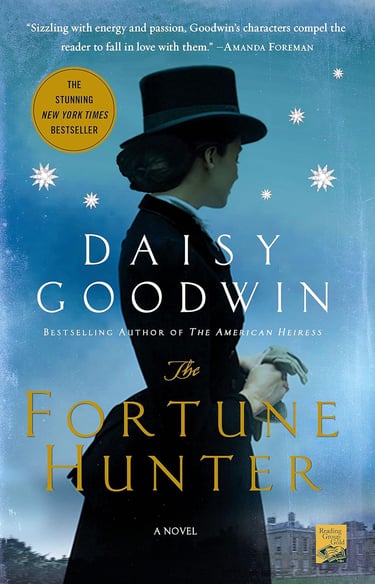 Book cover of The Fortune Hunter by Daisy Goodwin featuring a Victorian woman in a top hat.