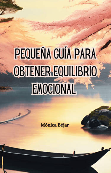 Pequeña guía para obtener equilibrio emocional. Crecimiento personal. Libro autoayuda. Conciencia.