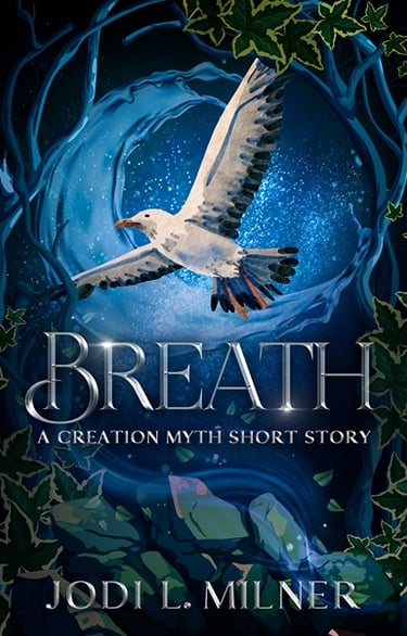 Breath - A Creation Myth Short Story by Jodi L Milner