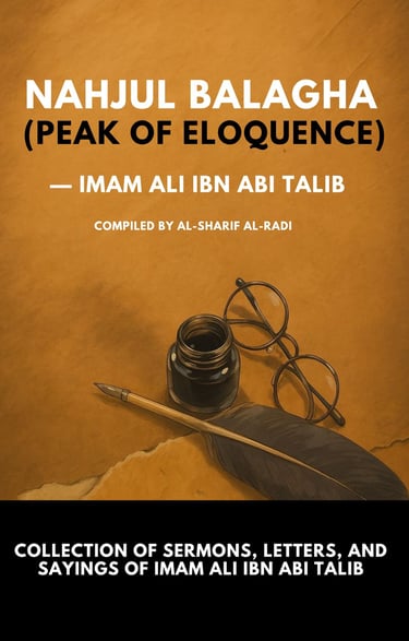 Nahjul Balagha, Imam Ali, sermons, letters, Peak of eloquence, Imam Ali sayings, Imam Ali Hadees