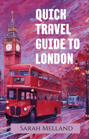 Cover of “Quick Travel Guide to London” by Sarah Melland with top sights and travel tips
