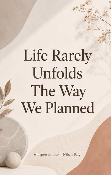 life-rarely-unfolds-the-way-we-planned-blog
