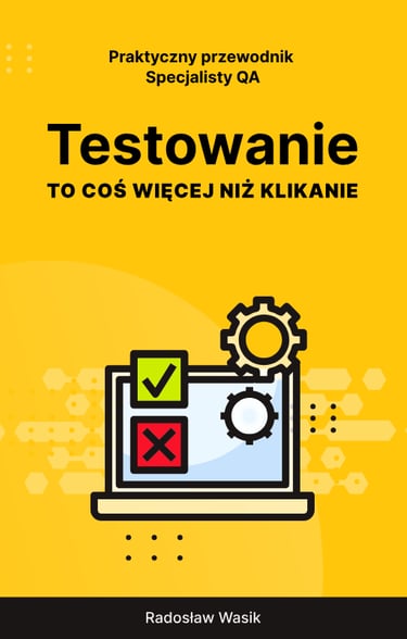 testowanie to coś więcej niż klikanie