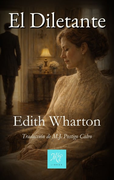 Portada del libro El Diletante, de Edith Wharton - Edición Libros MJP 