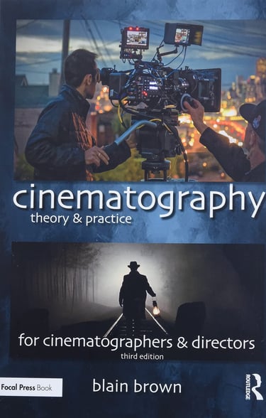 Cinematography: Theory and Practice by Blain Brown