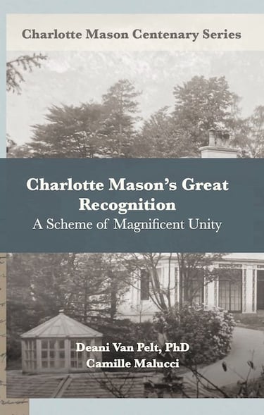 Book cover: Charlotte Mason's Great Recognition: A Scheme of Magnificent Unity