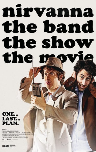 Nirvanna: The Band - The Show - The Movie