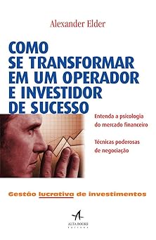 Como se transformar em um operador e investidor de sucesso - Gestão lucrativa de investimentos