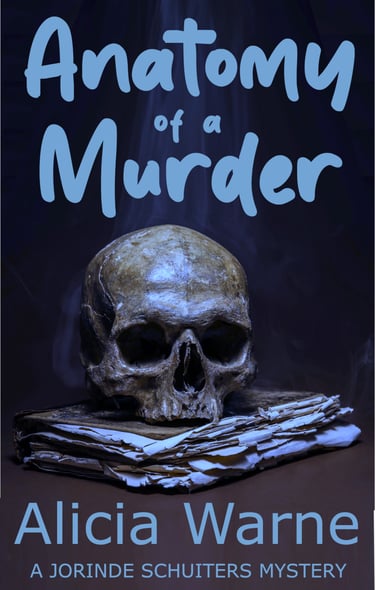 Cover of Anatomy of a Murder, Book 3 in the Jorinde Schuiters Mysteries by Alicia Warne