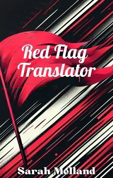 Cover of The Red Flag Translator by Sarah Melland decoding dating red flags & relationship warnings