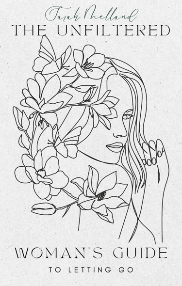 Cover of The Unfiltered Woman’s Guide to Letting Go by Sarah Melland. A bold guide to personal power