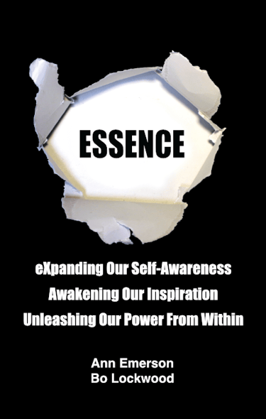 ESSENCE eXpanding Our Self-Awareness, Awakening Our Inspiration, Unleashing Our Power From Within