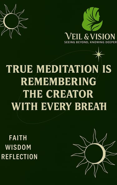 A green and yellow poster with a quote about true meditation in Islam