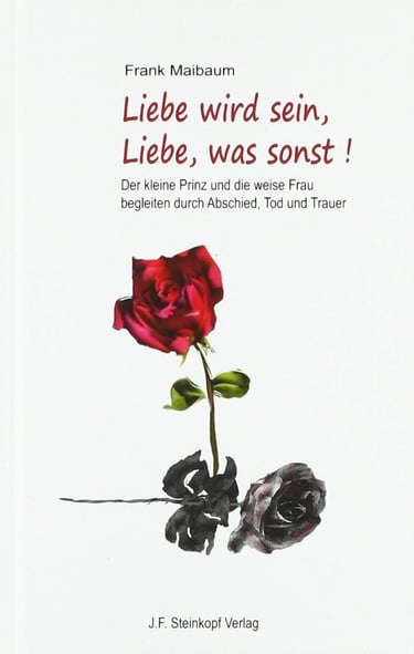 Cover des Buches "Liebe wird sein, Liebe, was sonst! von Frank Maibaum