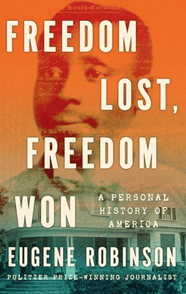 Book. Cover - Freedom Lost, Freedom Won by Eugene Robinson