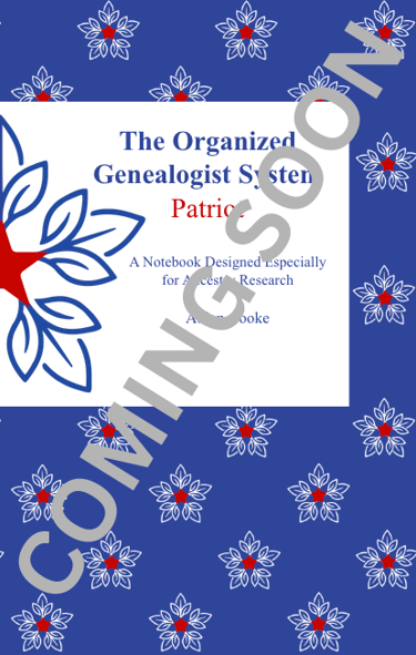 Coming soon: The Organized Genealogist System Patriot Edition
