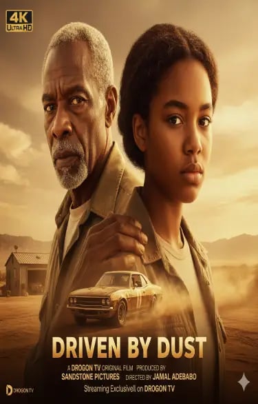 Movie poster for Driven by Dust featuring an older man and young woman with a classic car in a desert landscape.