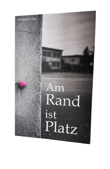 Am Rand ist Platz - Benjamin Bay