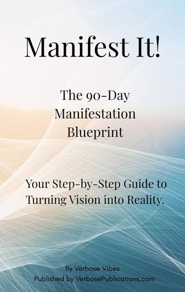 Manifest It!: A 90 Day Journal to Align with Your Desires by Verbose Publications- Workbook