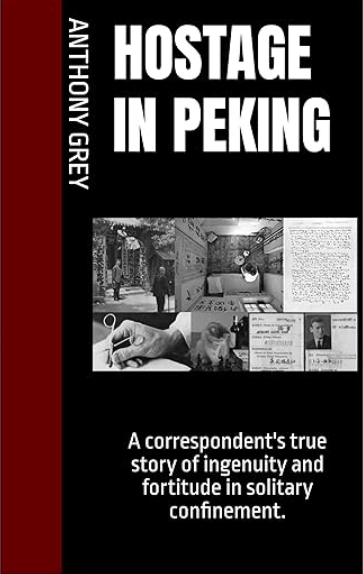 Hostage in Peking Anthony Grey