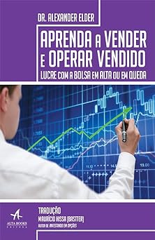 Aprenda a vender e operar vendido: lucre com a bolsa em alta ou em queda.