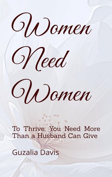 Book cover for Women Need Women by Guzalia Davis featuring cursive text over a white flower.