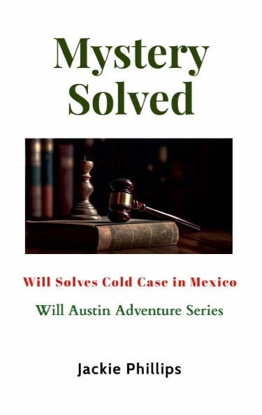 Book cover: Mystery Solved: Will Solves Cold Case in Mexico