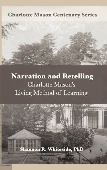 Book cover: Narration and Retelling: Charlotte Mason's Living Method of Learning