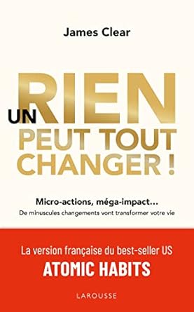 Un rien peut tout changer, James Clear