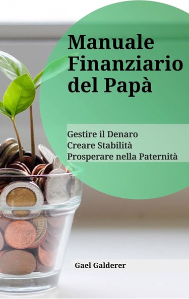 Manuale Finanziario del Papà ebook by Gael Galderer