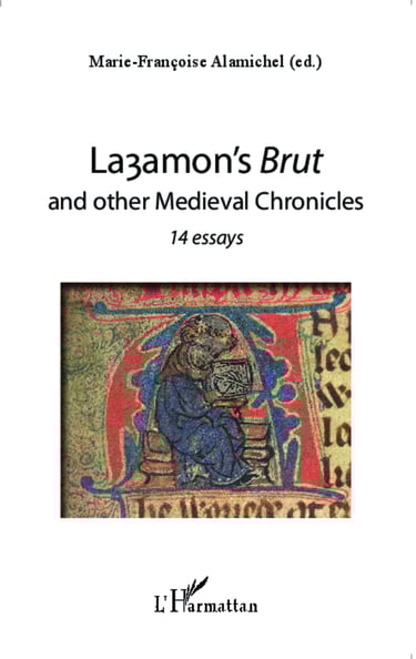 layamon's brut and other medieval chronicles alamichel marie-françoise