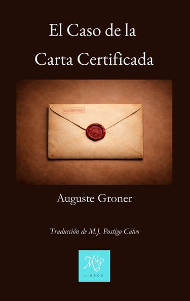 Portada del libro El caso de la carta certificada de Auguste Groner - Editorial Libros MJP