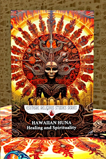 Hawaiian Huna Healing and Spirituality