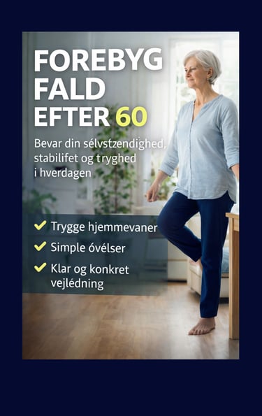 faldforebyggelse senior, undgå fald i hjemmet, selvstændighed efter 60, tryghed i hverdagen
