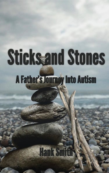 Photo of the cover of Sticks and Stones A Father's Journey Into Autism by Hank Smith