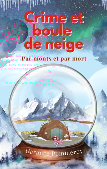 Crime et boule de neige 5 Garance Pommeroy