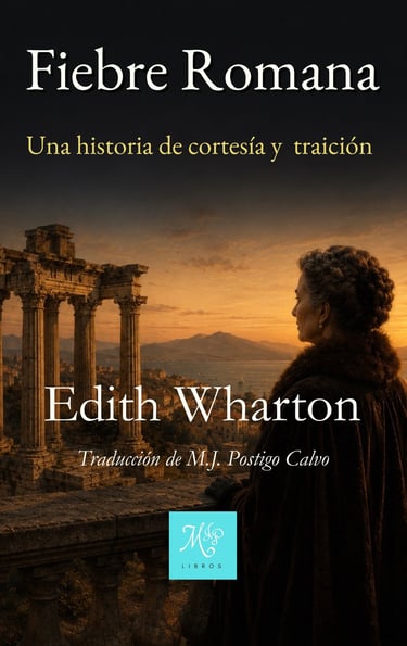 Portada del libro "Fiebre Romana" de Edith Wharton Traducción Libros MJP