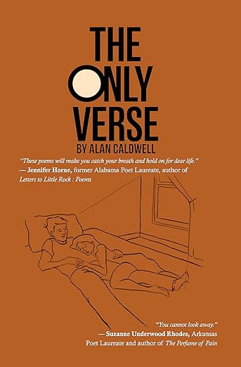The Only Verse, Written by Alan Caldwell, Author, Writer