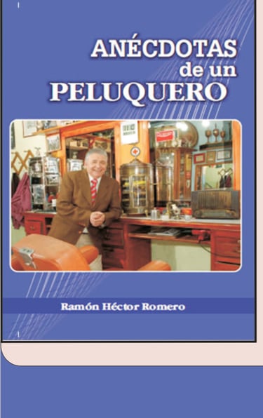 Imagen de Fondo: Tapa del Libro "Anécdotas de un Peluquero" del Escritor Ramón H. Romero