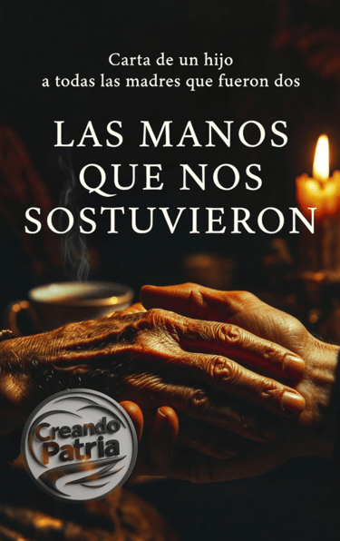 "LAS MANOS QUE NOS SOSTUVIERON" Carta de un hijo a todas las madres que fueron dos. ✍️ LIBRO 2026