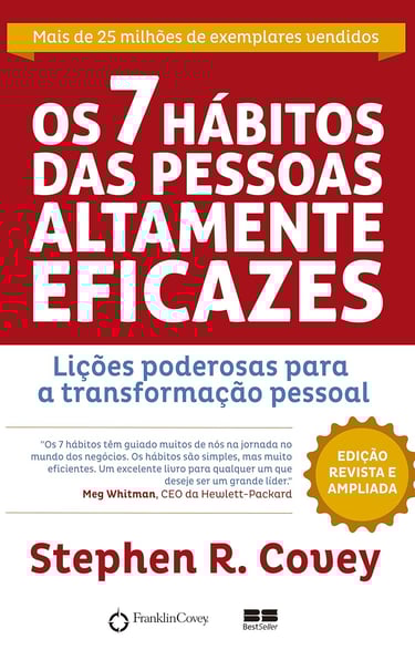 livro "Os 7 Hábitos das Pessoas Altamente Eficazes" de Stephen R. Covey Eleva tua eficácia a novos patamares