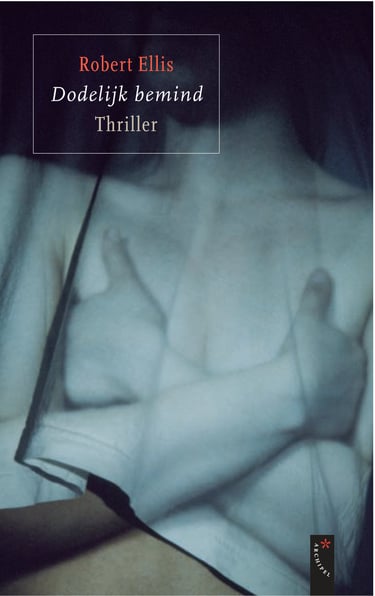 Cover of 'Dodelijk Bemind' by Robert Ellis, the Dutch trans of ‘City of Fire’ features a woman covering her bare chest.