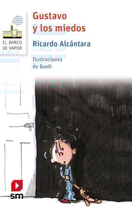 Libro pdf Gustavo y los miedos de Ricardo Alcántara 