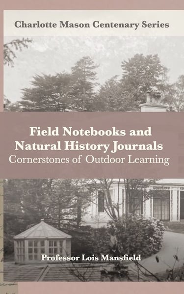 Book cover: Field Notebooks and Natural History Journals: Cornerstones of Outdoor Learning