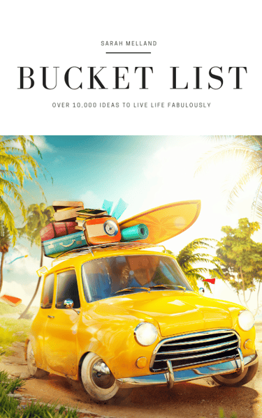 Cover of “The Ultimate Bucket List” by Sarah Melland with 10,000 ideas for travel and adventure