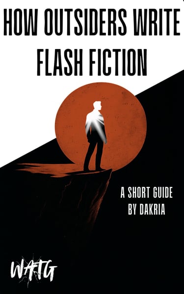 How Outsiders Write Flash Fiction Dakria