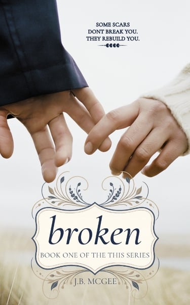 Book cover for Broken by J.B. McGee showing two hands reaching for each other in a field.