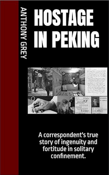 Hostage in Peking Anthony Grey