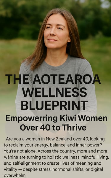 How NZ Women Are Reclaiming Their Energy in 2025: The Rise of Holistic Wellbeing in Aotearoa